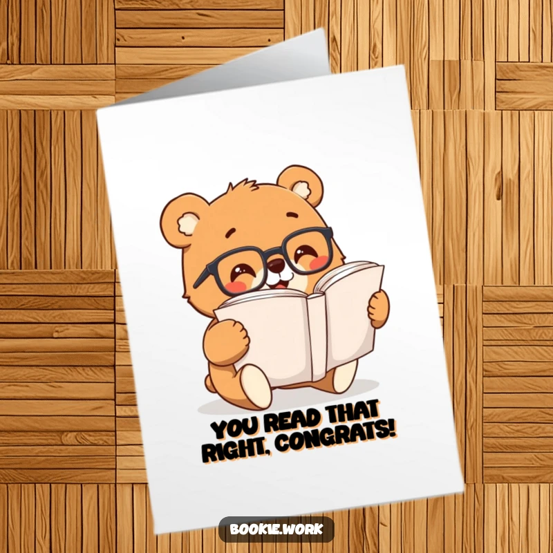 Funny Free Printable Congratulations Card: Excited bear in glasses passionately reading a big book, celebrating an accomplishment.